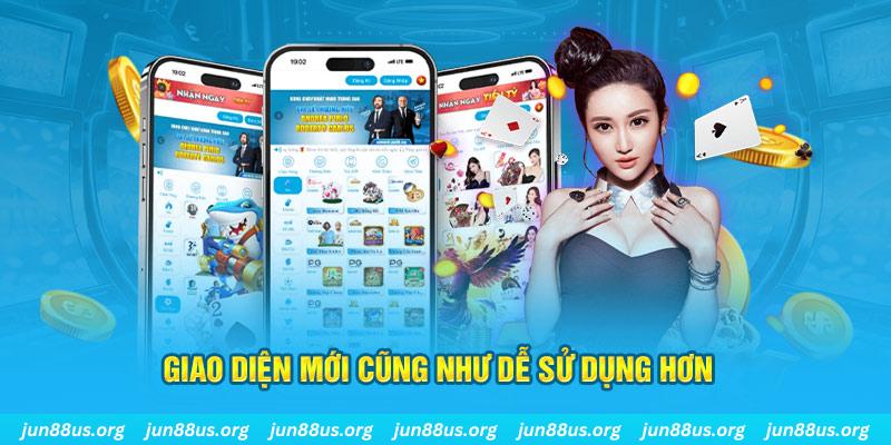 Bảo Trì Jun88: Cải Thiện Dịch Vụ, Mang Đến Trải Nghiệm Mới 5 Giao diện mới cũng như dễ sử dụng hơn